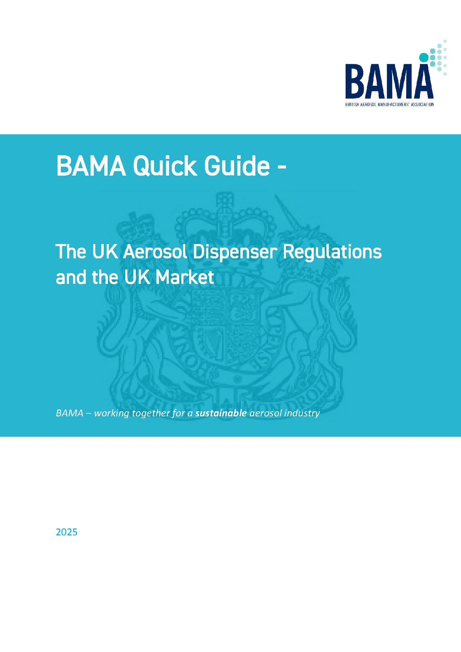 BAMA Quick Guide to The UK Aerosol Dispenser Regulations and the UK Market